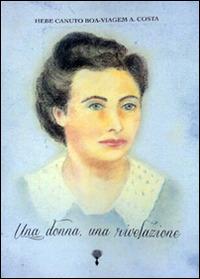 Una donna, una rivelazione - Hebe C. Boa-Viagem A. Costa - copertina