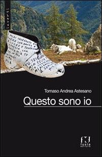 Questo sono io - Tomaso A. Astesano - copertina