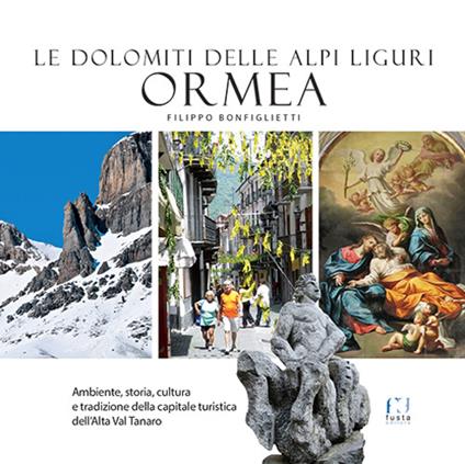 Ormea. Le Dolomiti delle Alpi Liguri - Filippo Bonfiglietti - copertina