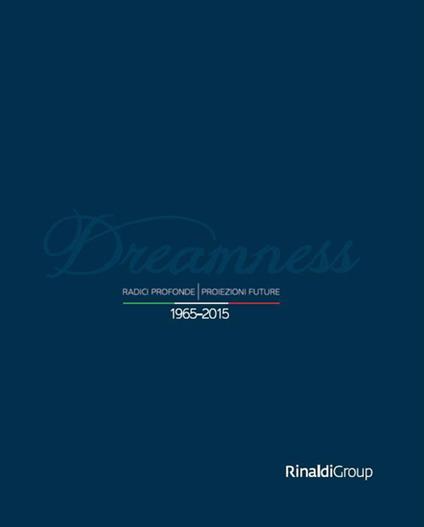Dreamness. Radici profonde, proiezioni future (1965-2015) - Giuliana Saccà - copertina