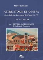 Altre storie di anni fa. «Ricorsi di vita salernitana degli anni 60-70»