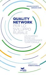 Quality network per lo sviluppo rurale. Un diverso modello di governance territoriale