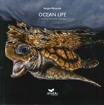 Ocean life. A journey beneath the sea. Ediz. multilingue