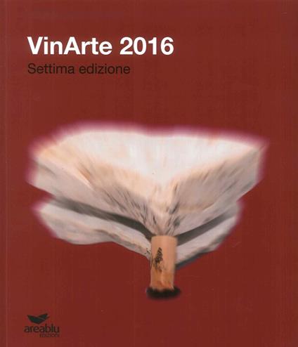 VinArte 2016. Ediz. illustrata - copertina