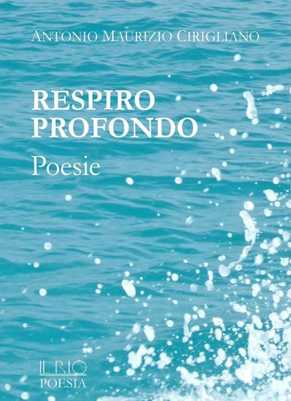 Respiro profondo - Antonio Maurizio Cirigliano - copertina