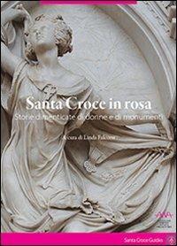 Santa Croce in rosa. Storie dimenticate di donne e di monumenti - copertina