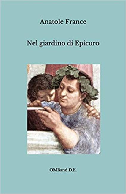 Nel giardino di Epicuro - Anatole France,Giovanni Messina - ebook