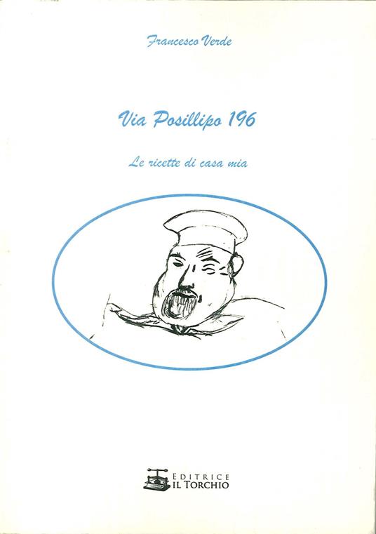 Via Posillipo 196. Le ricette di casa mia - Francesco Verde - copertina