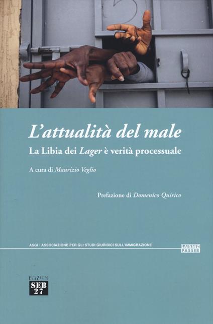 L'attualità del male. La Libia dei «Lager» è verità processuale - copertina