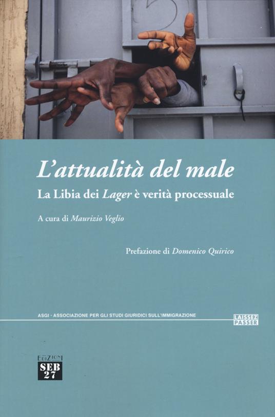 L'attualità del male. La Libia dei «Lager» è verità processuale - copertina