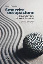 Smarrita occupazione. Giovani, territorio e il lavoro che non c’è