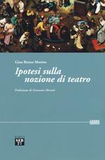 Ipotesi sulla nozione di teatro