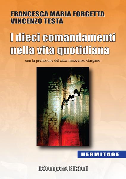I dieci comandamenti nella vita quotidiana - Francesca Maria Forgetta,Vincenzo Testa - copertina