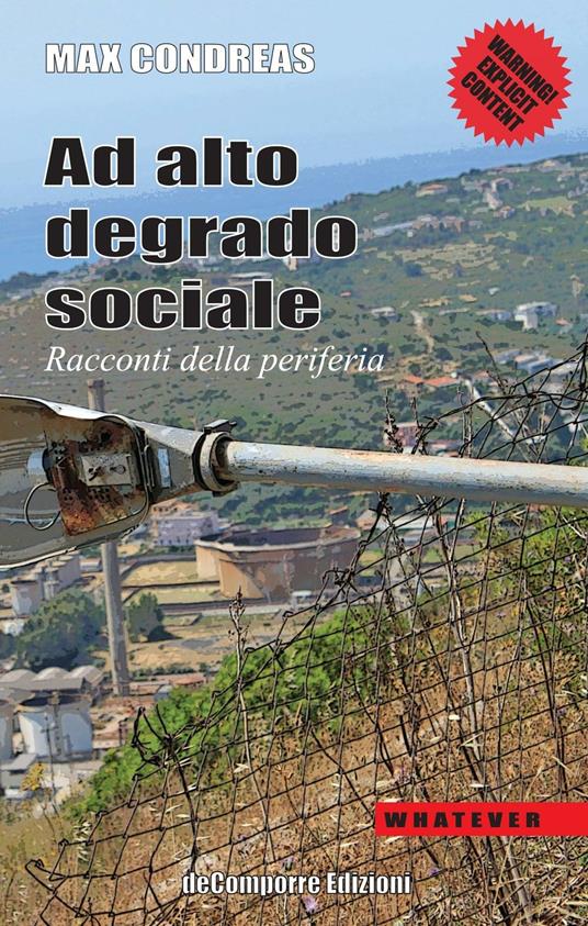 Ad alto degrado sociale. Racconti della periferia - Max Condreas - copertina