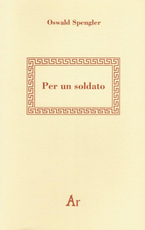 Per un soldato - Oswald Spengler - copertina