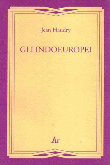 Gli indoeuropei - Jean Haudry - copertina
