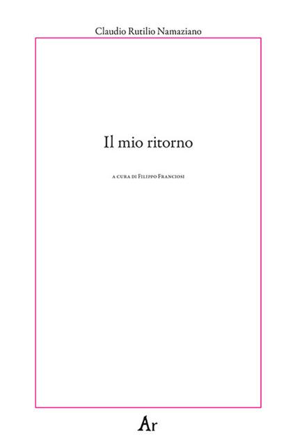 Il mio ritorno - Namaziano Rutilio - copertina