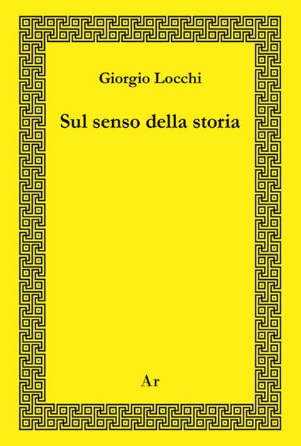 Sul senso della storia - Giorgio Locchi - copertina