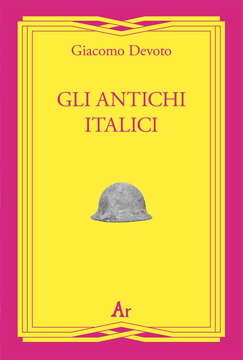 Gli antichi italici - Giacomo Devoto - copertina