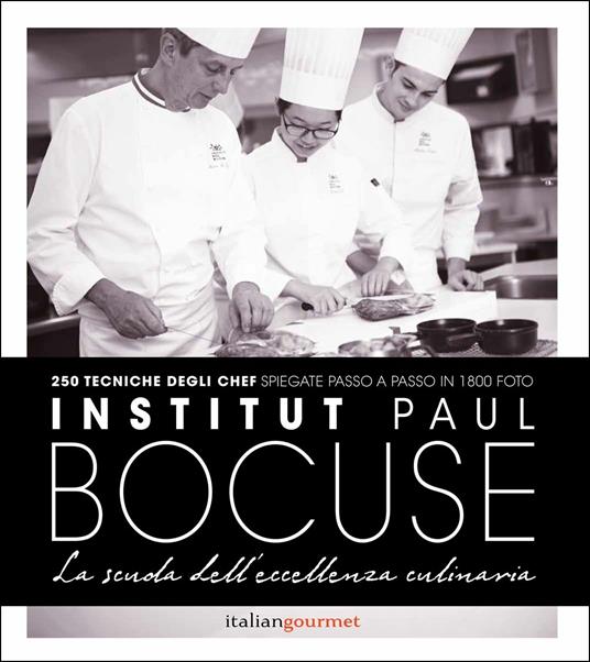 Institute Paul Bocuse. La scuola dell'eccellenza culinaria - copertina