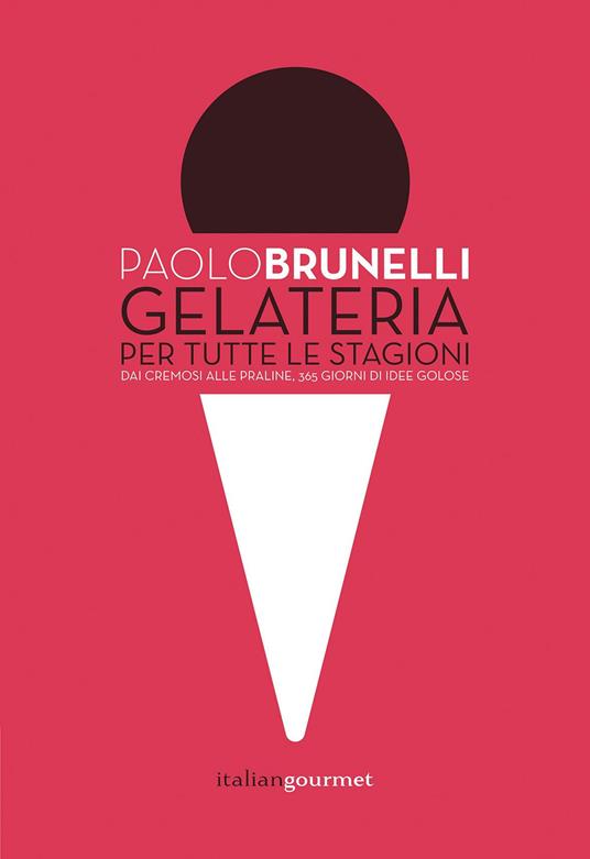 Gelateria per tutte le stagioni - Paolo Brunelli - copertina