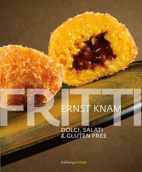 Fritti. Dolci, salati & gluten free - Ernst Knam - copertina