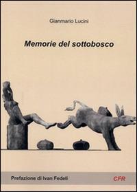 Memorie del sottobosco - Gianmario Lucini - copertina