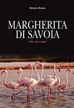 Margherita di Savoia. Sale, sole e salute