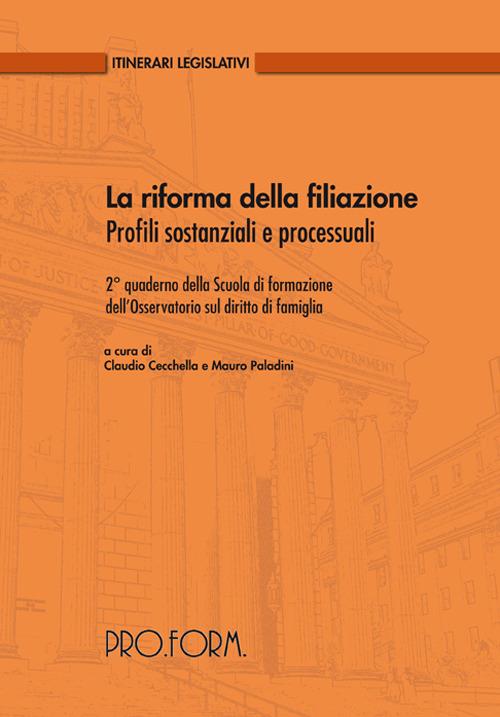La riforma della filiazione. Profili sostanziali e processuali. 2° quaderno della scuola di formazione dell'osservatorio sul diritto di famiglia - copertina
