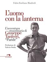 L' uomo con la lanterna. L'avventura straordinaria di Giuseppe Tanferri, Paride