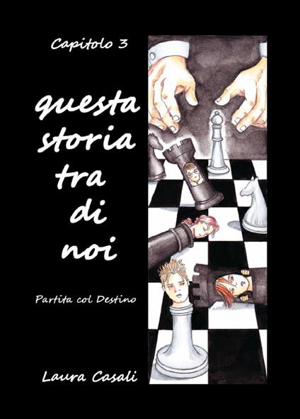 Questa storia tra di noi. Partita col destino. Capitolo terzo - Laura Casali - copertina