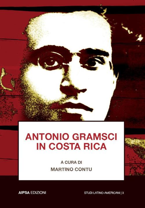 Antonio Gramsci in Costa Rica - copertina