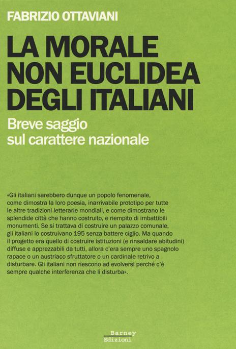 La morale non euclidea degli italiani. Breve saggio sul carattere nazionale - Fabrizio Ottaviani - copertina