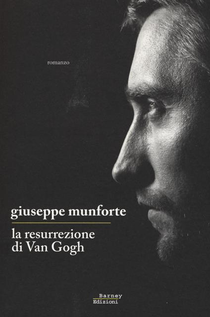 La resurrezione di Van Gogh - Giuseppe Munforte - copertina