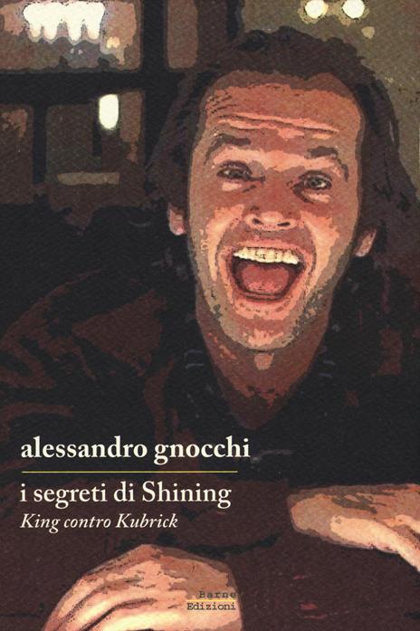 I segreti di «Shining». King contro Kubrick - Alessandro Gnocchi - copertina