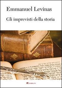 Gli imprevisti della storia - Emmanuel Lévinas - copertina