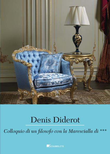 Colloquio di un filosofo con la Marescialla di.... Ediz. integrale - Denis Diderot - copertina