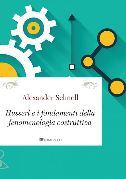 Husserl e i fondamenti della fenomenologia costruttiva. Nuova ediz. - M. Cavallaro,Alexander Schnell - ebook