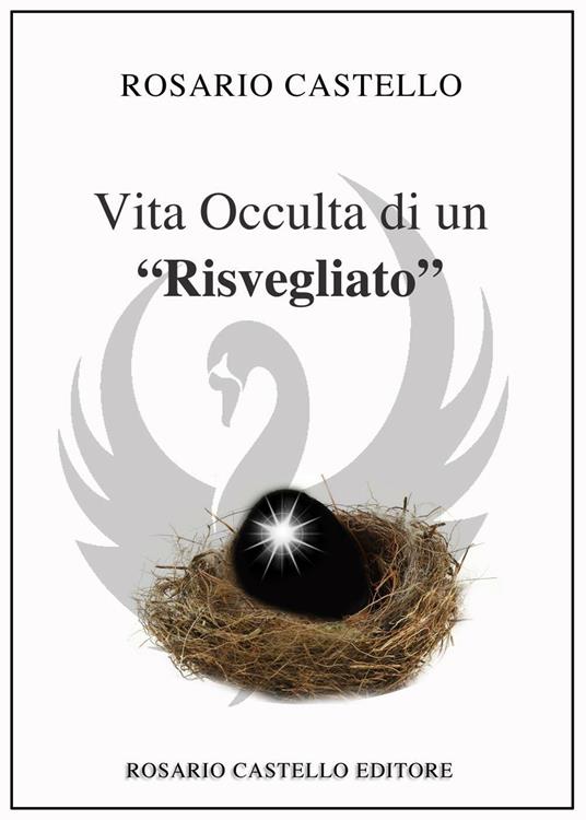 Vita occulta di un «risvegliato» - Rosario Castello - ebook
