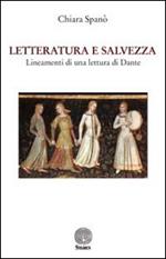 Letteratura e salvezza. Lineamenti di una lettura di Dante