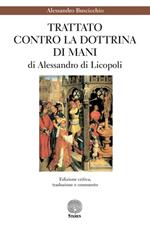 «Trattato contro la dottrina di Mani» di Alessandro di Licopoli