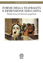 Forme della teatralità e dimensione educativa. Profilo storico ed elementi progettuali