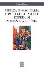 Musica immaginaria e patti col diavolo. L'opera di Adrian Leverkühn