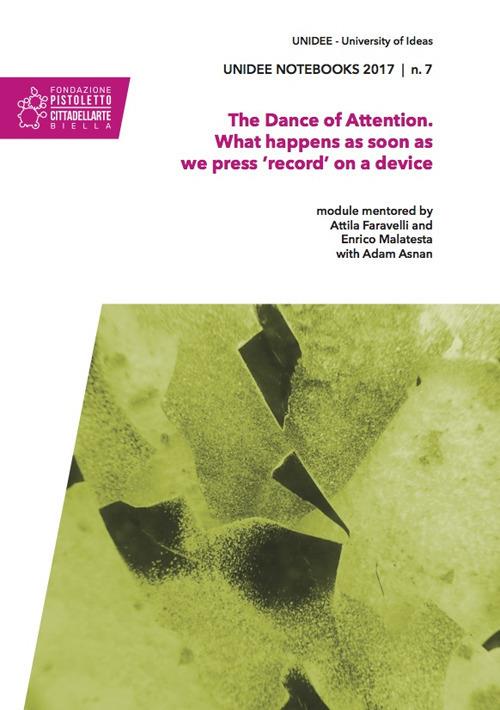 The dance of attention. What happens as soon as we press «record» on a device - copertina