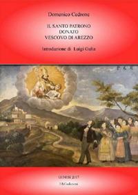 Il santo patrono Donato vescovo di Arezzo - Domenico Cedrone - copertina