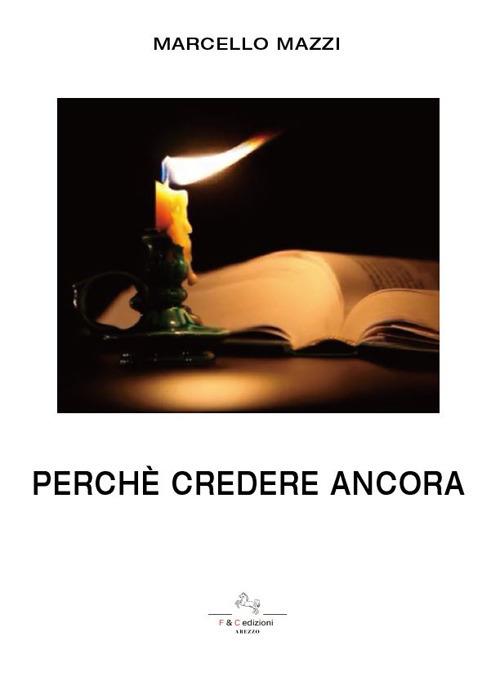 Perché credere ancora - Marcello Mazzi - copertina