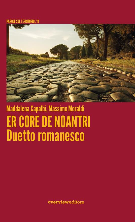 Er core de noantri. Duetto romanesco - Maddalena Capalbi,Massimo Moraldi - copertina