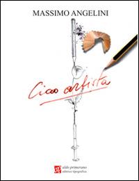 Ciao artista - Massimo Angelini - copertina