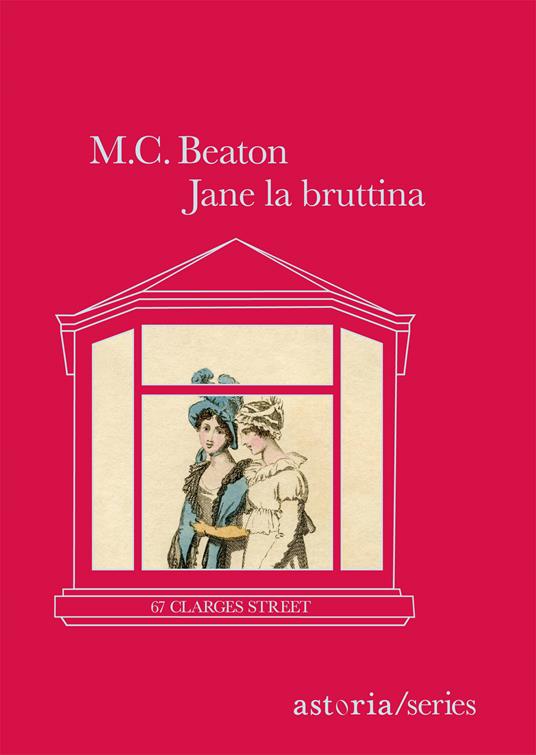 Jane la bruttina. 67 Clarges Street - M. C. Beaton,Simona Garavelli - ebook