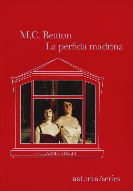 La perfida madrina. 67 Clarges Street - M. C. Beaton - copertina